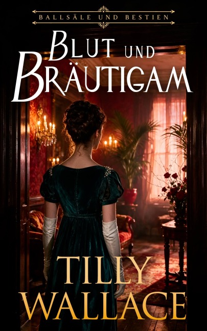 Blut und Bräutigam - Tilly Wallace