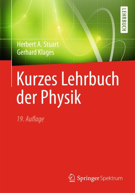 Kurzes Lehrbuch der Physik - Gerhard Klages, Herbert A. Stuart