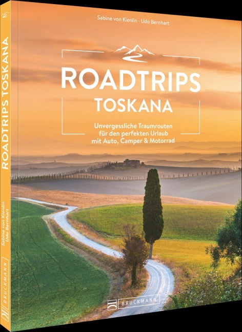 Roadtrips Toskana - Sabine von Kienlin