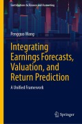Cover-Bild zum Titel 'Integrating Earnings Forecasts, Valuation, and Return Prediction' von 'Pengguo Wang'