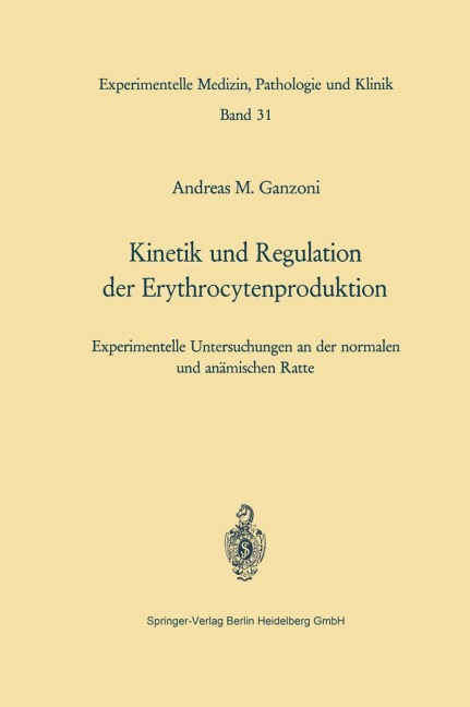Kinetik und Regulation der Erythrocytenproduktion - A. M. Ganzoni