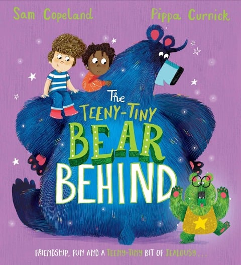 The Bear Behind: The Teeny-Tiny Bear Behind - Sam Copeland