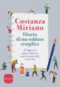 Diario di un soldato semplice. Il Signore ama vincere con un piccolo esercito - Costanza Miriano
