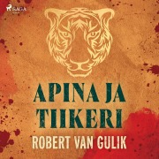 Cover-Bild zum Titel 'Apina ja tiikeri' von 'Robert Van Gulik'