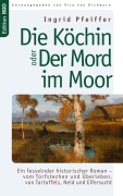 Cover-Bild zum Titel 'Die Köchin oder Der Mord im Moor' von 'Ingrid Pfeiffer'