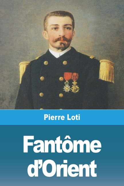 Fantôme d'Orient - Pierre Loti