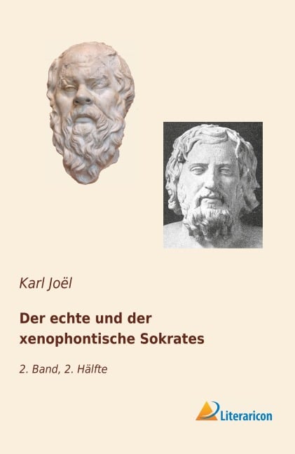 Der echte und der xenophontische Sokrates - Karl Joël
