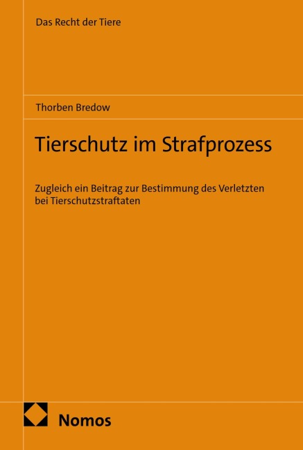 Tierschutz im Strafprozess - Thorben Bredow