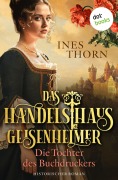 Cover-Bild zum Titel 'Das Handelshaus Geisenheimer: Die Tochter des Buchdruckers' von 'Ines Thorn'