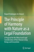 Cover-Bild zum Titel 'The Principle of Harmony with Nature as a Legal Foundation' von 'Raquel Domingues do Amaral'