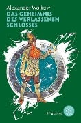 Das Geheimnis des verlassenen Schlosses - Alexander Wolkow