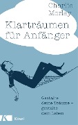 Cover-Bild zum Titel 'Klarträumen für Anfänger' von 'Charlie Morley'
