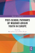 Cover-Bild zum Titel 'Post-school Pathways of Migrant-Origin Youth in Europe' von ''