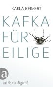 Cover-Bild zum Titel 'Kafka für Eilige' von 'Karla Reimert'