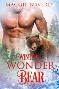 Cover-Bild zum Titel 'Winter Wonder Bear' von 'Maggie Waverly'