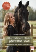 Cover-Bild zum Titel 'Selbstvertrauen stärken - Selbstsicher reiten' von 'Michaela Kronenberger'