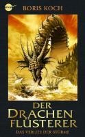 Der Drachenflüsterer - Das Verlies der Stürme - Boris Koch