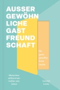 Cover-Bild zum Titel 'Außergewöhnliche Gastfreundschaft (für ganz gewöhnliche Leute)' von 'Carolyn Lacey'