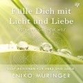 Cover-Bild zum Titel 'Fülle Dich mit Licht und Liebe' von 'Enikö Müringer, Frametraxx, TimMoor'