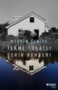 Cover-Bild zum Titel 'Tekme Tokatli Sehir Rehberi' von 'Mevsim Yenice'