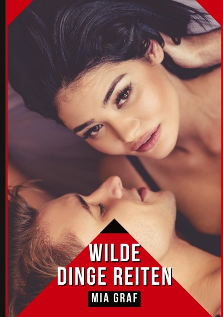 Wilde Dinge Reiten - Mia Graf