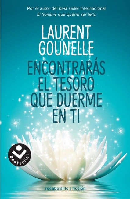 Encontrarás el tesoro que duerme en ti - Laurent Gounelle