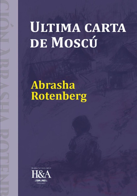 Última carta de Moscú - Abrasha Rotenberg