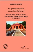 Cover-Bild zum Titel 'La guerre coloniale au nord du Dahomey' von 'Debourou'
