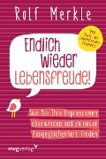 Cover-Bild zum Titel 'Endlich wieder Lebensfreude' von 'Rolf Merkle'