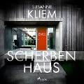 Cover-Bild zum Titel 'Das Scherbenhaus' von 'Susanne Kliem'