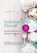 Cover-Bild zum Titel 'Geheimrezept Eiweiß' von 'Hardy Walle'