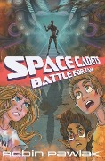 Space Cadets: Battle for Tam - Robin Pawlak