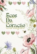 Ecos Do Coração - Hannah Mohamed