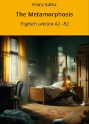 Cover-Bild zum Titel 'The Metamorphosis: Englisch Lektüre A2 - B2' von 'Franz Kafka'