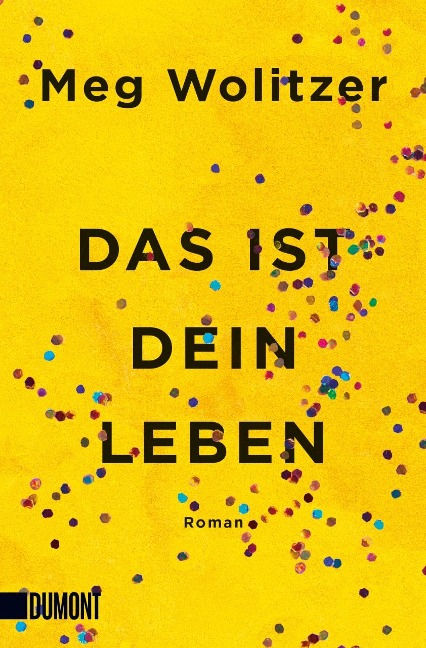 Das ist dein Leben - Meg Wolitzer