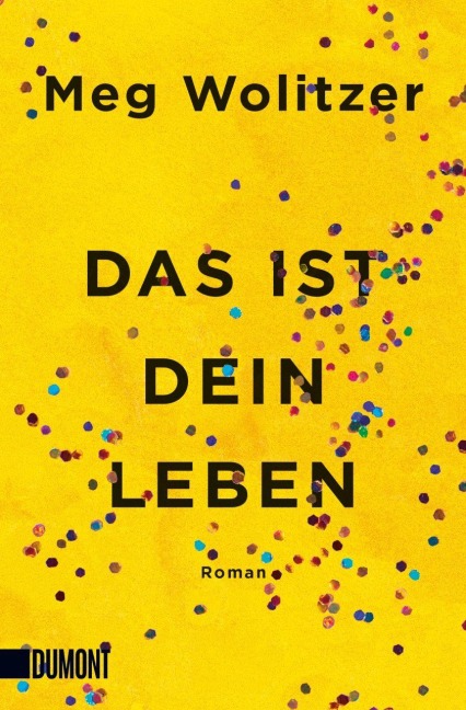 Das ist dein Leben - Meg Wolitzer