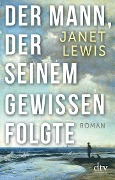 Cover-Bild zum Titel 'Der Mann, der seinem Gewissen folgte' von 'Janet Lewis'