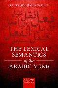 The Lexical Semantics of the Arabic Verb - Peter John Glanville