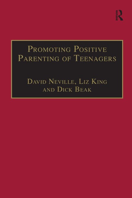 Promoting Positive Parenting of Teenagers - David Neville
