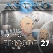 Cover-Bild zum Titel 'ASTRO S2 - Episode 27 - Der Botschafter' von 'Manuela Wieninger, Martin Wintersberger'