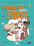 Pubertät ohne Filter - Giulia Marchesi, Francesca Palazzetti