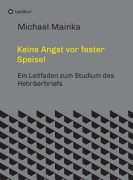 Cover-Bild zum Titel 'Keine Angst vor fester Speise!' von 'Michael Mainka'
