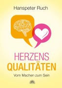 Cover-Bild zum Titel 'Herzensqualitäten: Vom Machen zum Sein' von 'Hanspeter Ruch'
