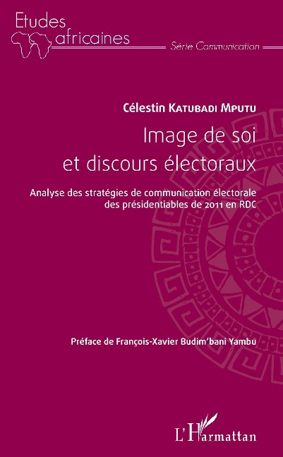 Image de soi et discours électoraux - Katubadi Mputu