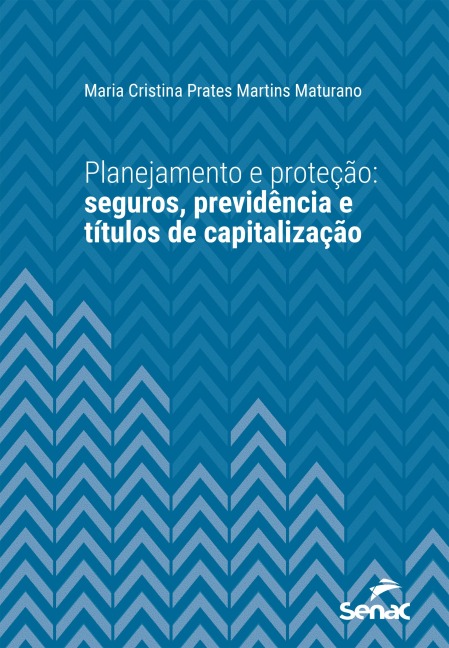 Planejamento e proteção - Maria Cristina Prates Martins Maturano