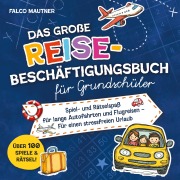 Cover-Bild zum Titel 'Das große Reise-Beschäftigungsbuch für Grundschüler' von 'Falco Mautner'