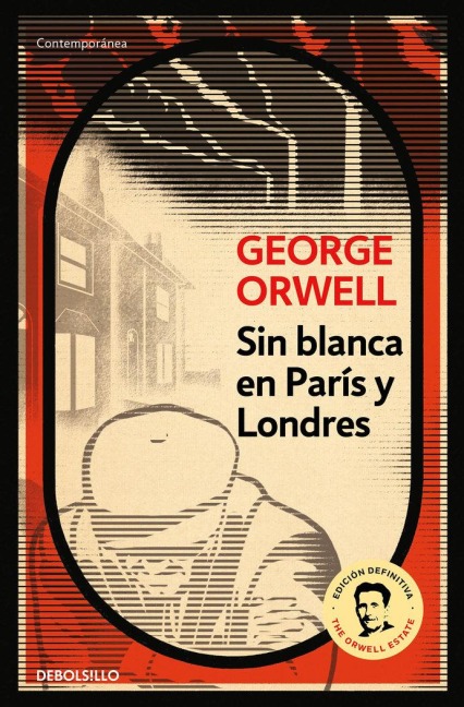 Sin Blanca En Paris Y Londres / Down and Out in Paris and London - George Orwell