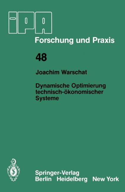 Dynamische Optimierung technisch-ökonomischer Systeme - J. Warschat
