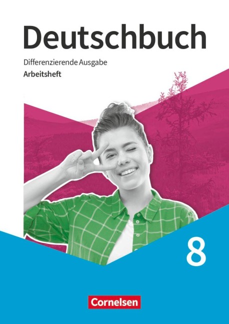 Deutschbuch 8. Schuljahr - Sprach - und Lesebuch - Arbeitsheft mit Lösungen - 