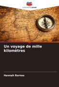 Cover-Bild zum Titel 'Un voyage de mille kilomètres' von 'Hannah Barnes'